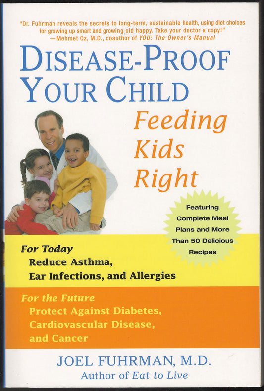 Disease-Proof Your Child: Feeding Kids Right by Joel Fuhrman front cover