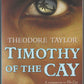 Timothy of the Cay by Theodore Taylor front cover