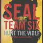 Seal Team Six: Hunt the Wolf by Don Mann and Ralph Pezzullo front cover