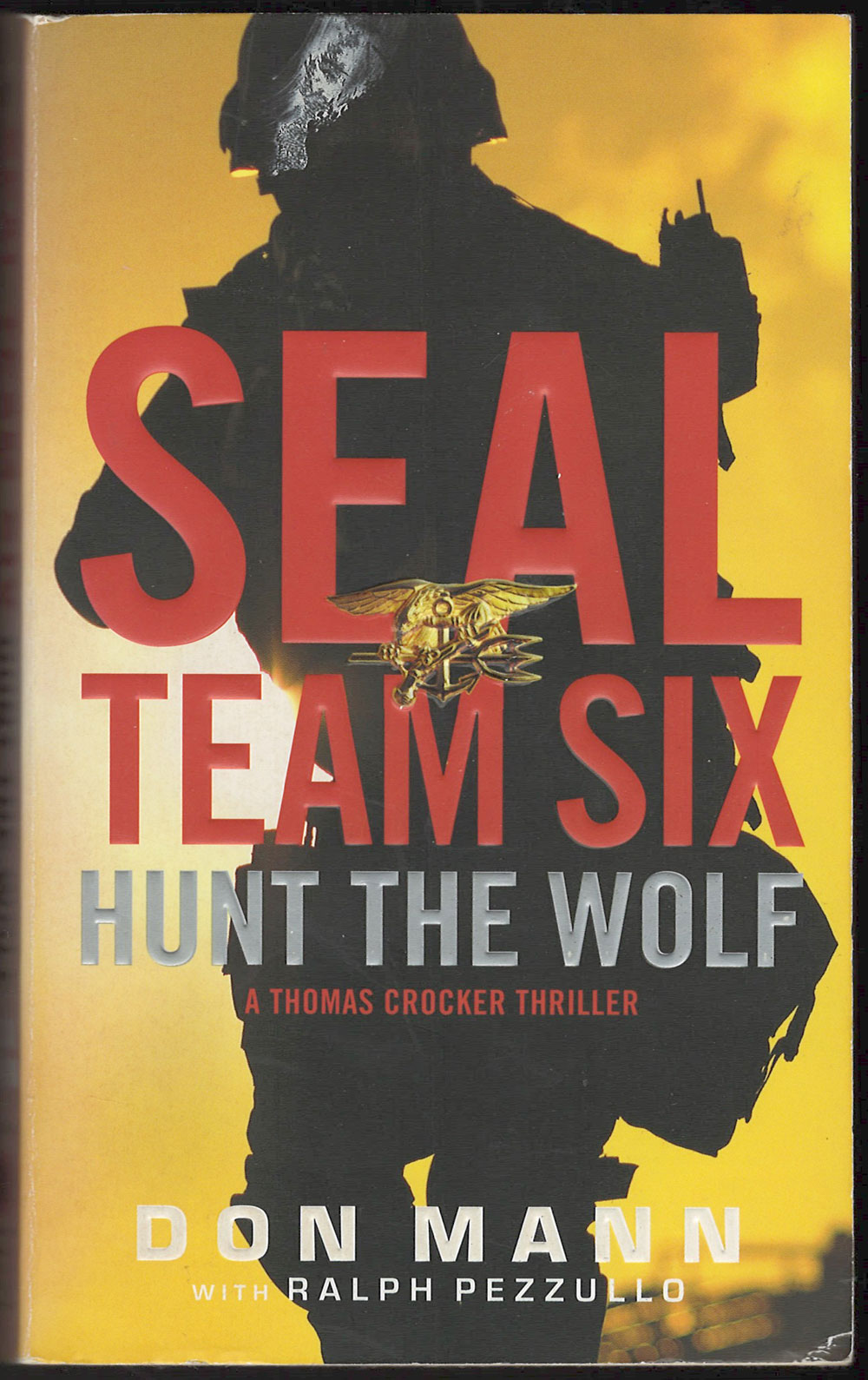 Seal Team Six: Hunt the Wolf by Don Mann and Ralph Pezzullo front cover