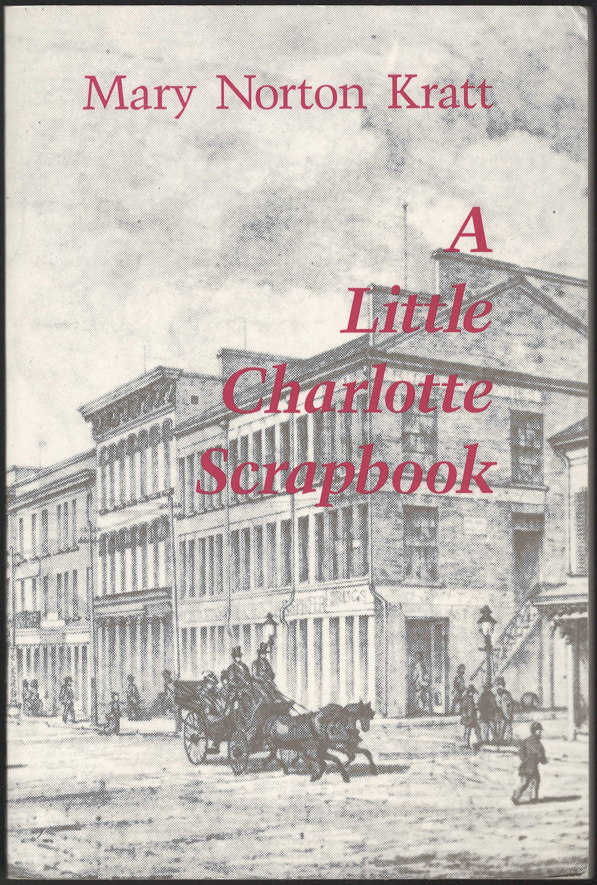 A Little Charlotte Scrapbook by Mary Norton Kratt front cover