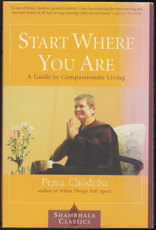 Start Where You Are: A Guide to Compassionate Living front cover