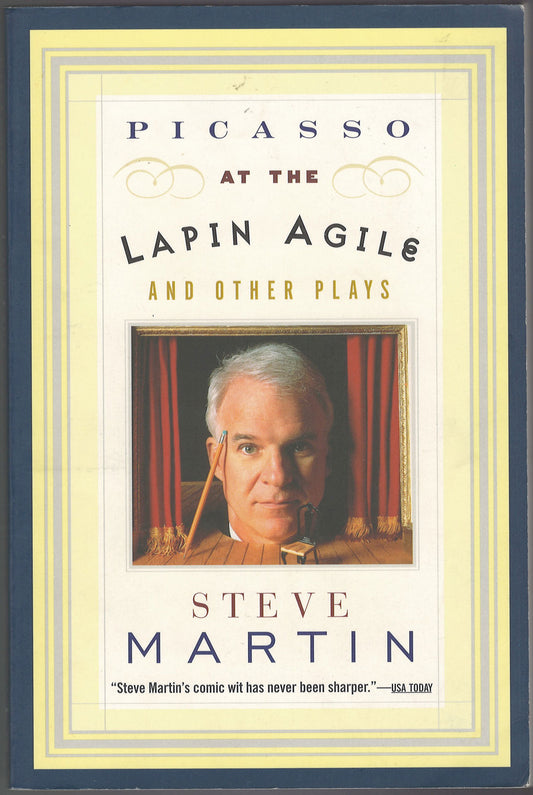 Picasso at the Lapin Agile and Other Plays by Steve Martin front cover