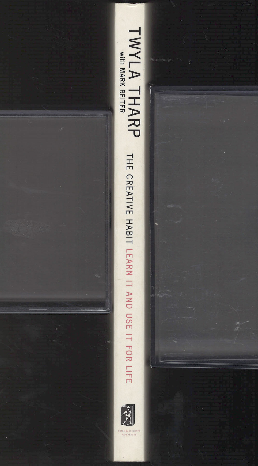 The Creative Habit Learn It and Use It for Life by Twyla Tharp spine