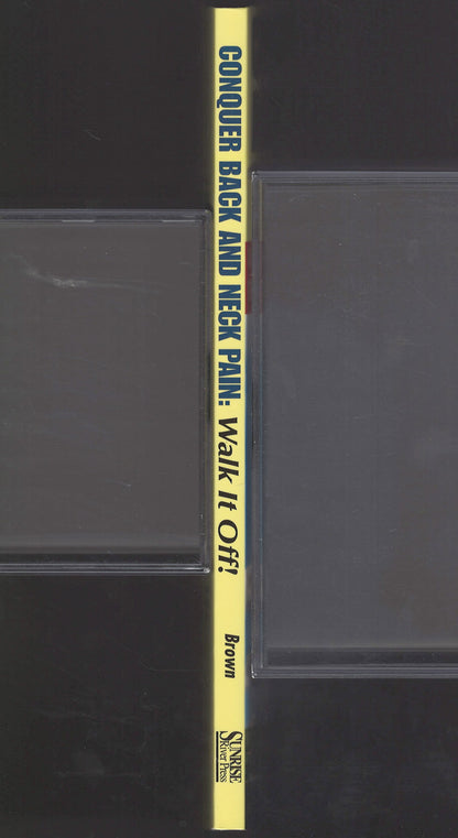 Conquer Back and Neck Pain: Walk It Off! by Mark Brown spine
