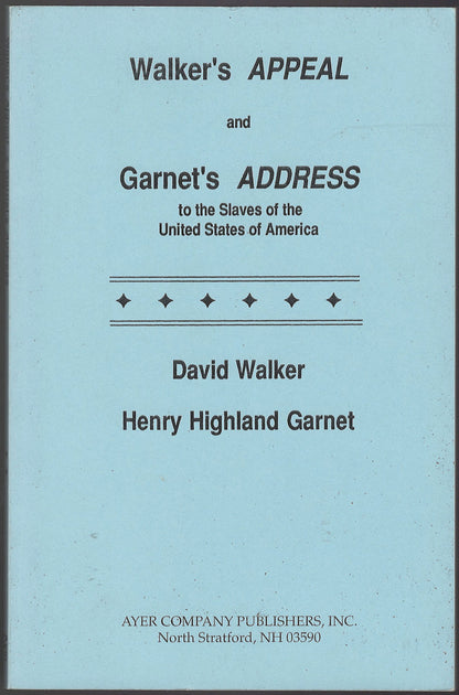 Walker's Appeal and Garnet's Address to the Slaves of the United States of America front cover