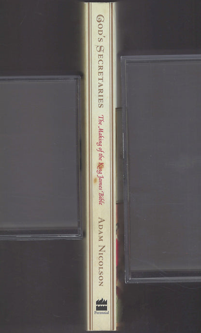 God's Secretaries: The Making of the King James Bible by Adam Nicolson spine