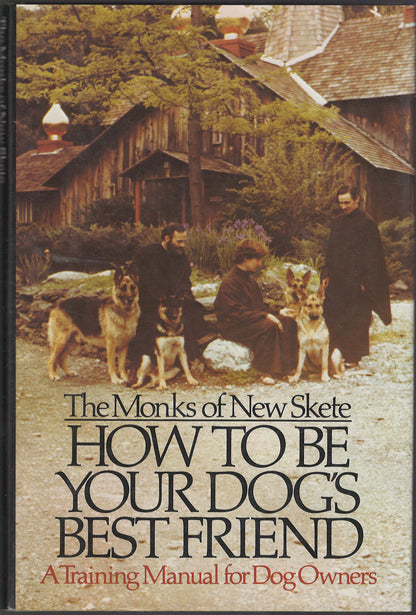 How to Be Your Dog's Best Friend: A Training Manual for Dog Owners front cover