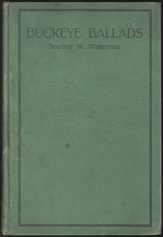 Green front cover of Buckeye Ballads by Beecher W. Waltermire.