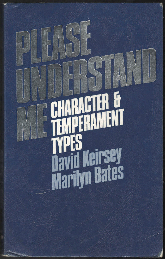 Please Understand Me: Character and Temperament Types by David Keirsey Marilyn Bates front cover