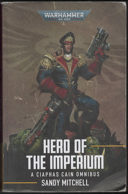 Front cover of Hero of the Imperium by Sandy Mitchell featuring a character from Warhammer 40,000.