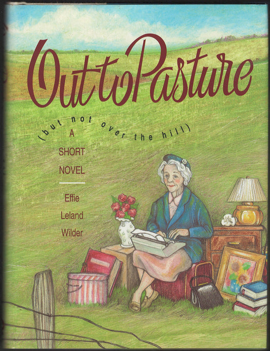 Front cover of Out to Pasture with a woman sitting in a field surrounded by her belongings.