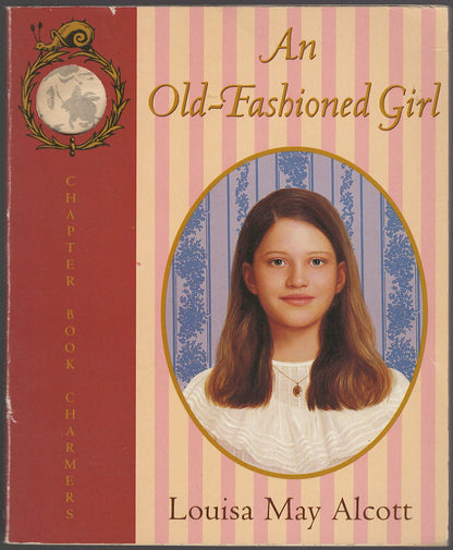 Front cover of An Old-Fashioned Girl by Louisa May Alcott with a portrait of a girl on a striped background.