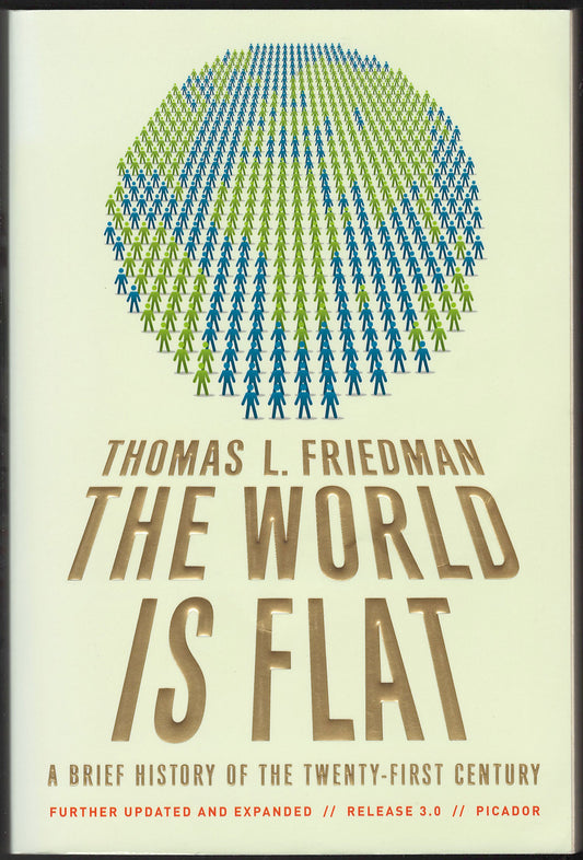 The World Is Flat A Brief History of the Twenty-first Century by Thomas L. Friedman front cover