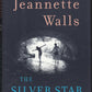 Front cover of The Silver Star by Jeannette Walls with a dark background and silhouette of two people.