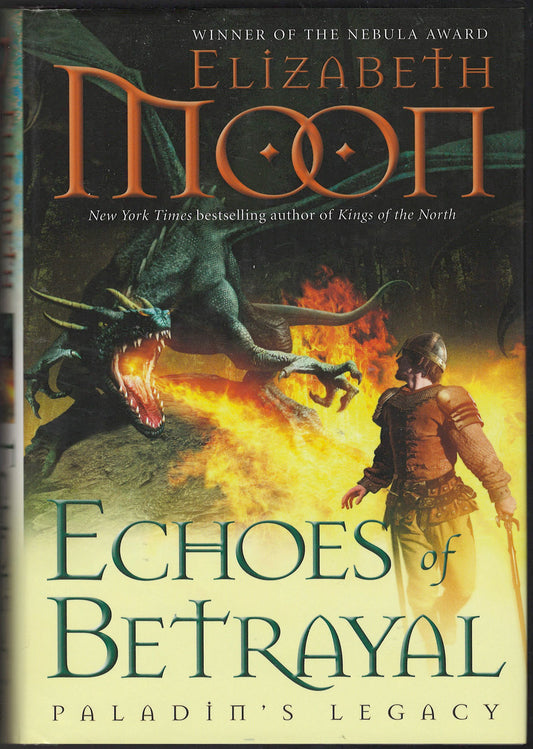 Front cover of Echoes of Betrayal: Paladin's Legacy by Elizabeth Moon, featuring a fantasy illustration of a dragon breathing fire and a warrior in armor, with the title in large green letters on a pale background.