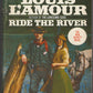 Ride the River by Louis L'Amour front cover