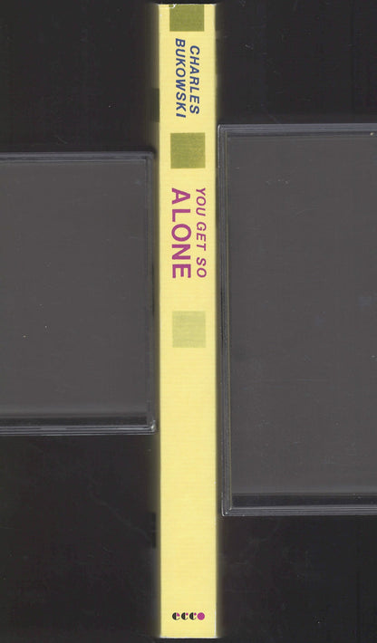 You Get So Alone At Times It Just Makes Sense by Charles Bukowski spine