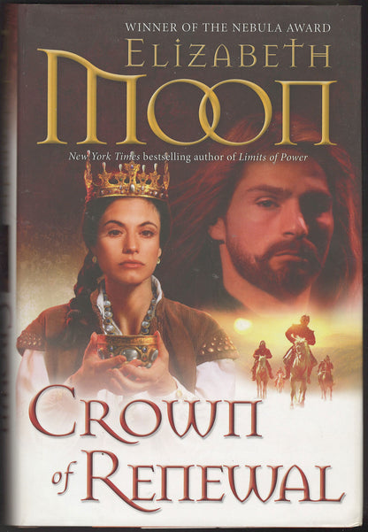 Front cover of Crown of Renewal by Elizabeth Moon, featuring a crowned woman holding a goblet, a bearded man in the background, and small riders in the distance, with the title in large lettering at the bottom.