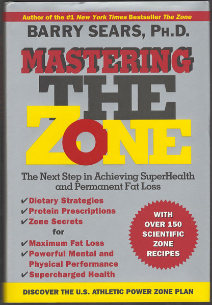 Mastering The Zone: The Next Step Step in Achieving SuperHealth and Permanent Fat Loss front cover