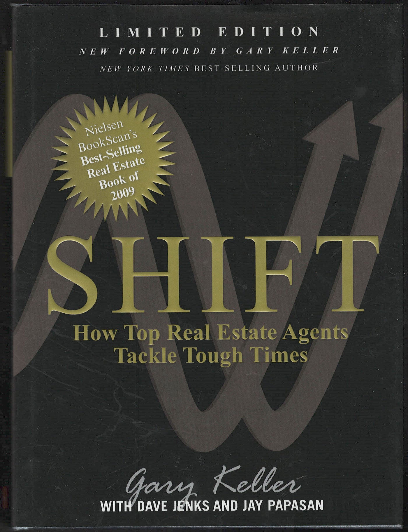 Shift: How Top Real Estate Agents Tackle Tough Times by Gary Keller, Dave Jenkins, Jay Papasan front cover