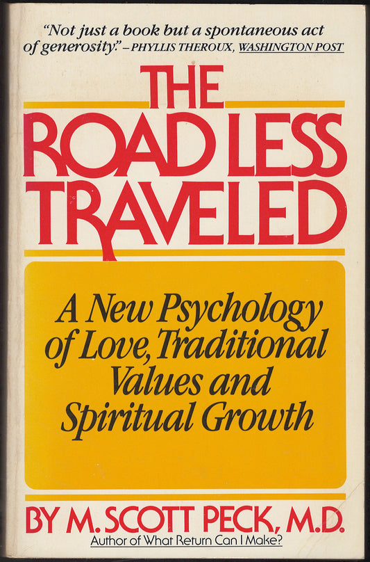 The Road Less Traveled: A New Psychology of Love, Traditional Values, and Spiritual Growth by M. Scott Peck front cover