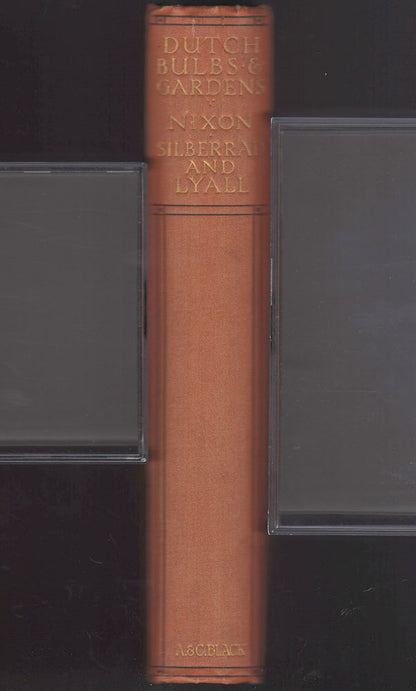 Dutch Bulbs & Gardens by Mina Nixon, Una Silberrad, and Sophie Lyall spine
