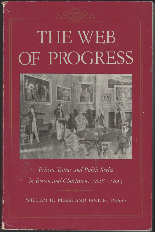 The Web of Progress by William and Jane Pease front cover