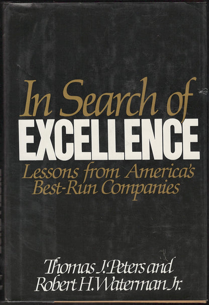 In Search of Excellence: Lessons from America's Best-Run Companies front cover