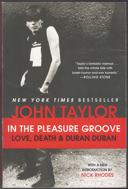 In the Pleasure Groove: Love, Death, and Duran Duran by John Taylor front cover