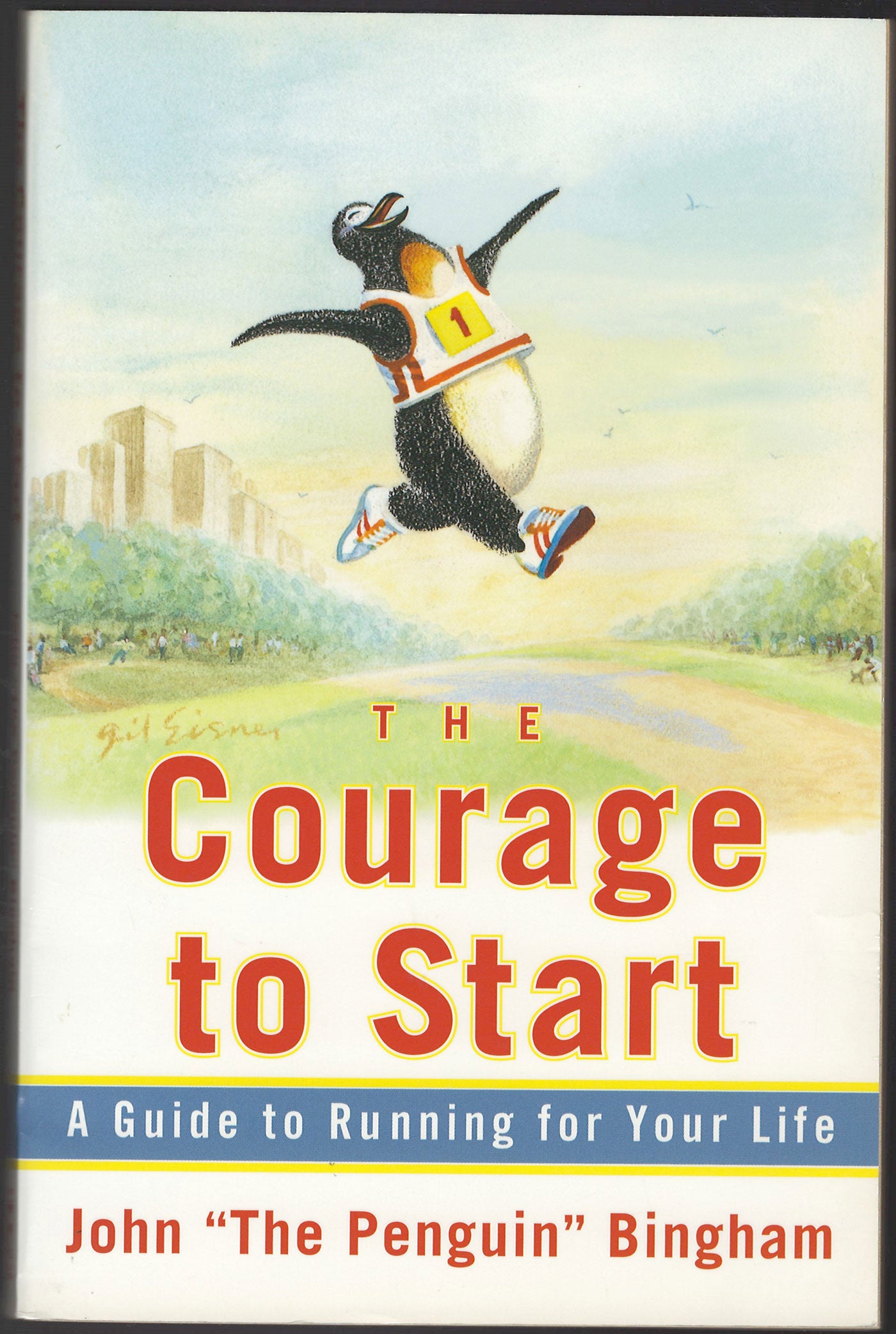 The Courage To Start: A Guide To Running for Your Life front cover