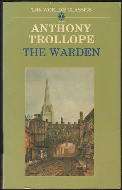 Front cover of The Warden by Anthony Trollope with a green background and an illustration of a town scene.