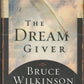 Front cover of The Dream Giver by Bruce Wilkinson with a feather and abstract design.