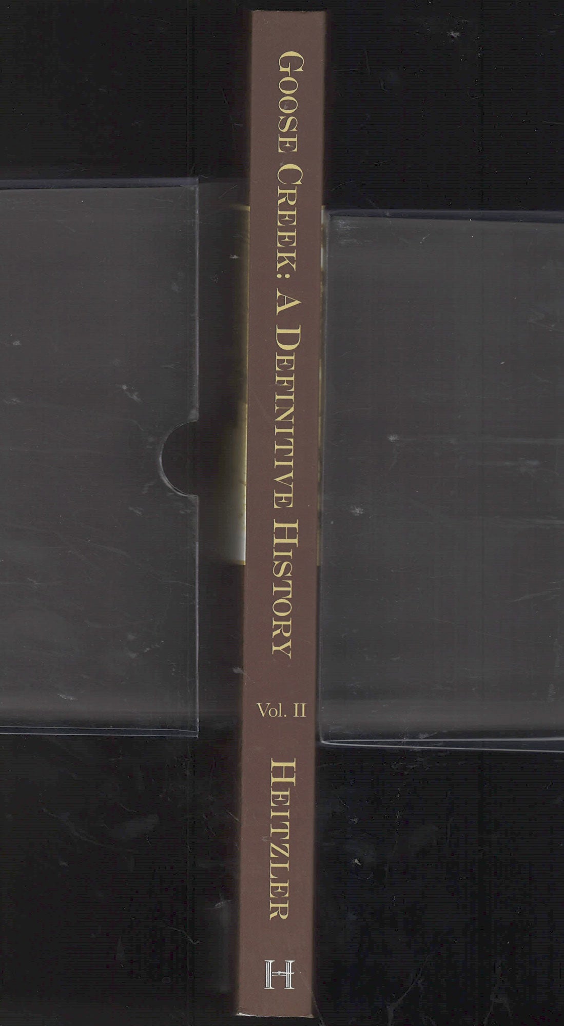 Spine of Goose Creek: A Definitive History Vol. II" by Michael Heitzler.