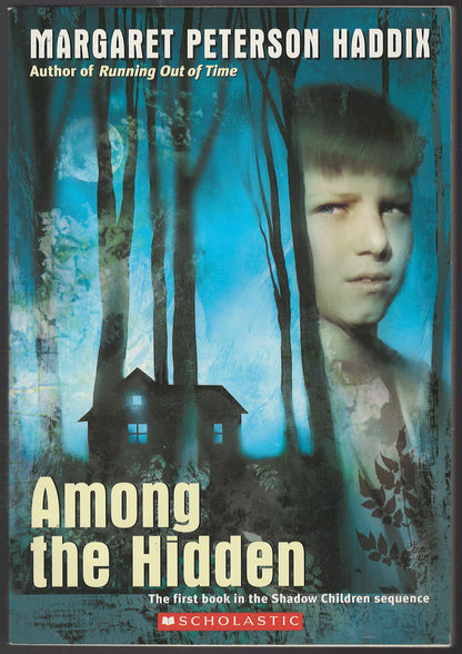 Front cover of Among the Hidden by Margaret Peterson Haddix with a silhouette of a house and trees.