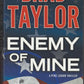 Enemy of Mine by Brad Taylor front cover