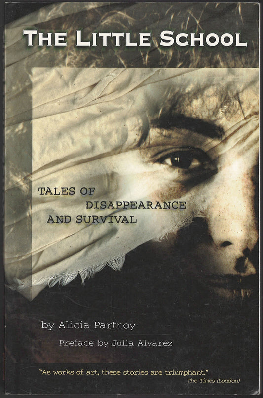 The Little School Tales of Disappearance and Survival by Alicia Partnoy front cover