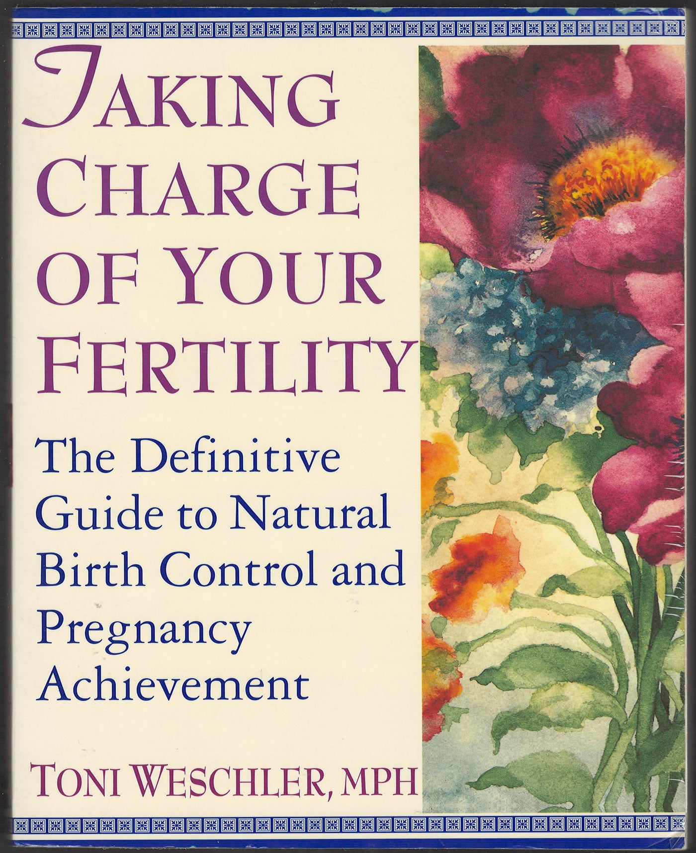 Front cover of Taking Charge of Your Fertility with floral design