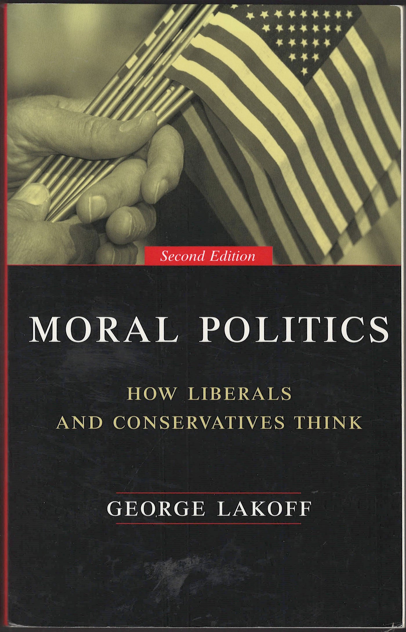 Moral Politics: How Liberals and Conservatives Think by George Lakoff front cover