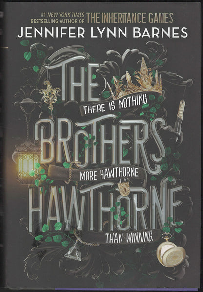Front cover of The Brothers Hawthorne by Jennifer Lynn Barnes, featuring stylized silver lettering on a dark background with green ivy, a crown, lantern, and pocket watch illustrations.