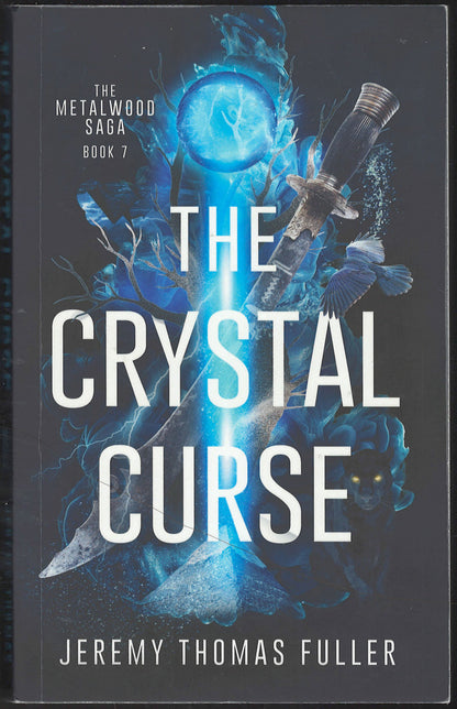 Front cover of The Crystal Curse by Jeremy Thomas Fuller, featuring a dark gray background with a glowing blue crystal and metallic fantasy elements, including a sword hilt and bird.