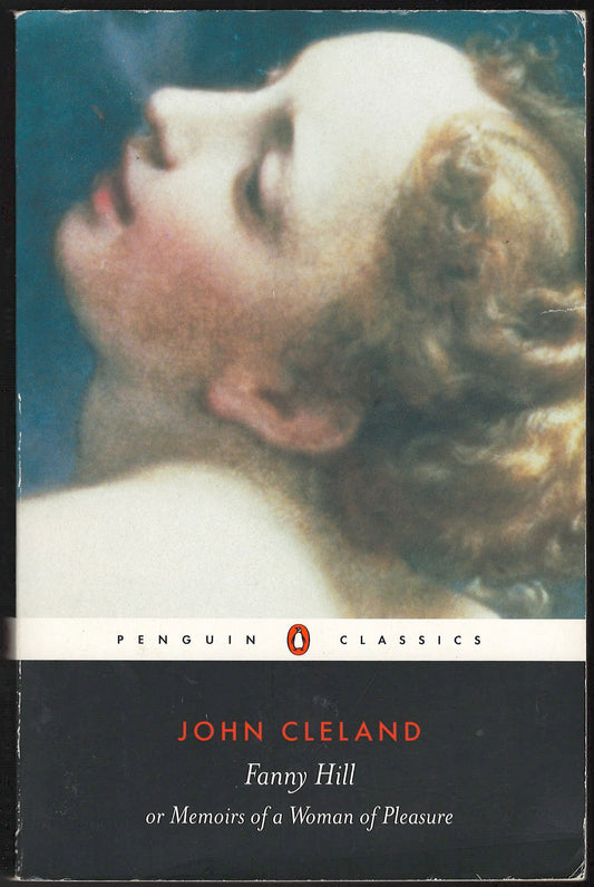 Fanny Hill or, Memoirs of a Woman of Pleasure by John Cleland
