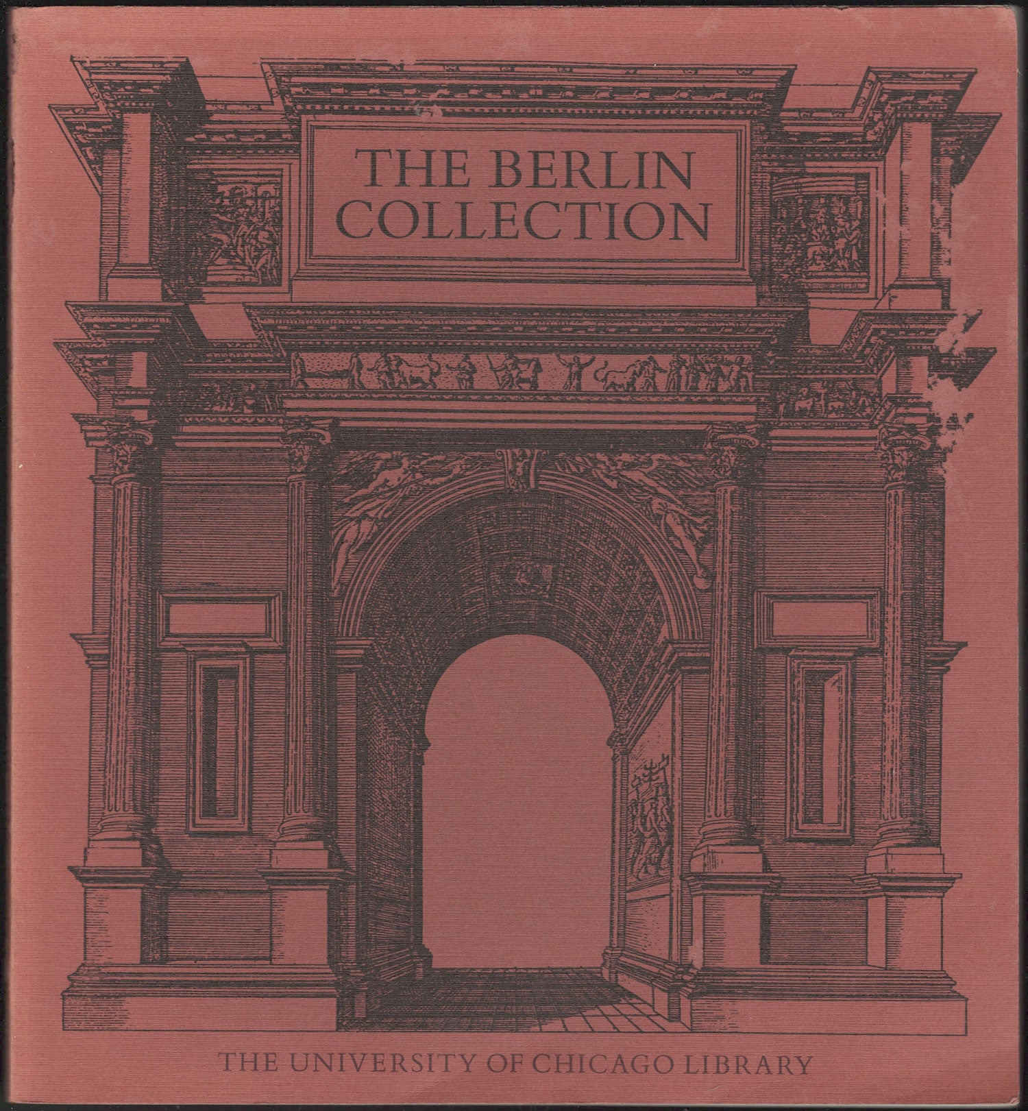 Berlin Collection: Being a history and exhibition of the books and manuscripts purchased in Berlin in 1891 front cover