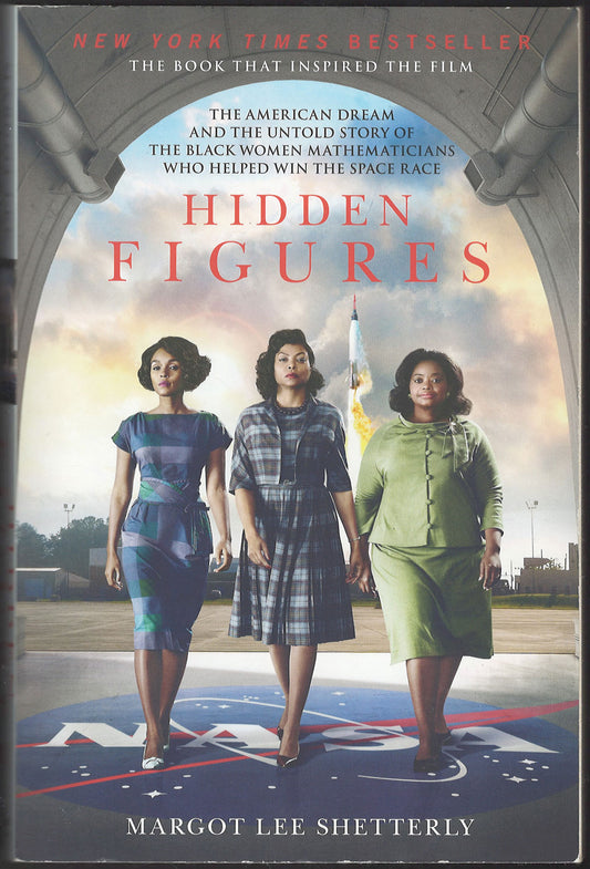 Front cover of Hidden Figures featuring three women and a rocket with the NASA logo.