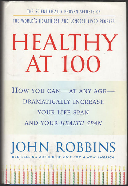 Healthy at 100 by John Robbins front cover