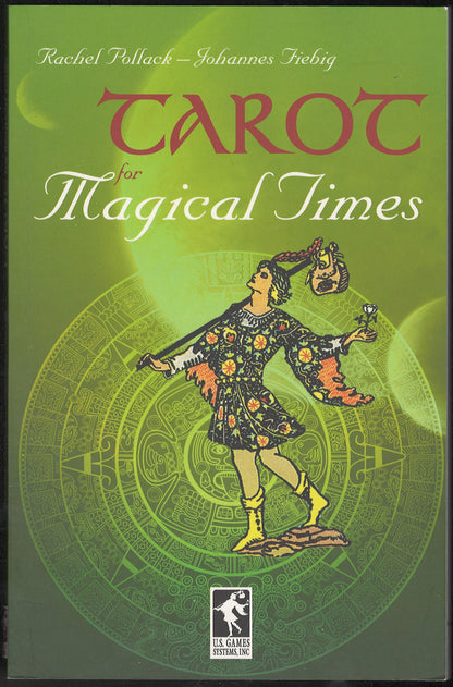 Tarot for Magical Times by Rachel Pollack and Johannes Fiebig front cover