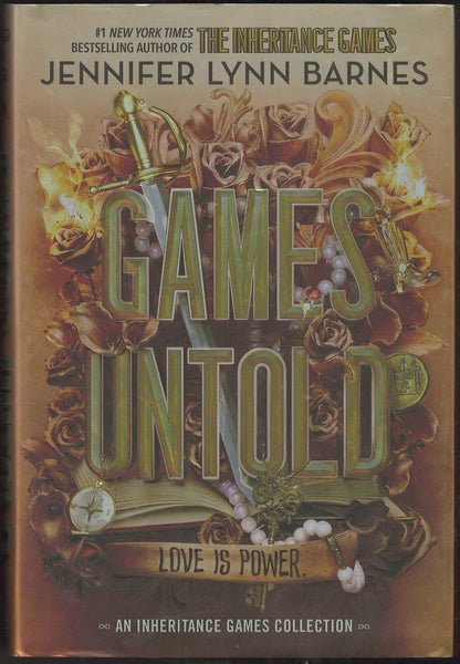 Front cover of Games Untold by Jennifer Lynn Barnes, featuring an ornate design with large metallic-style title letters over a background of roses, a sword, an open book, and pearls.