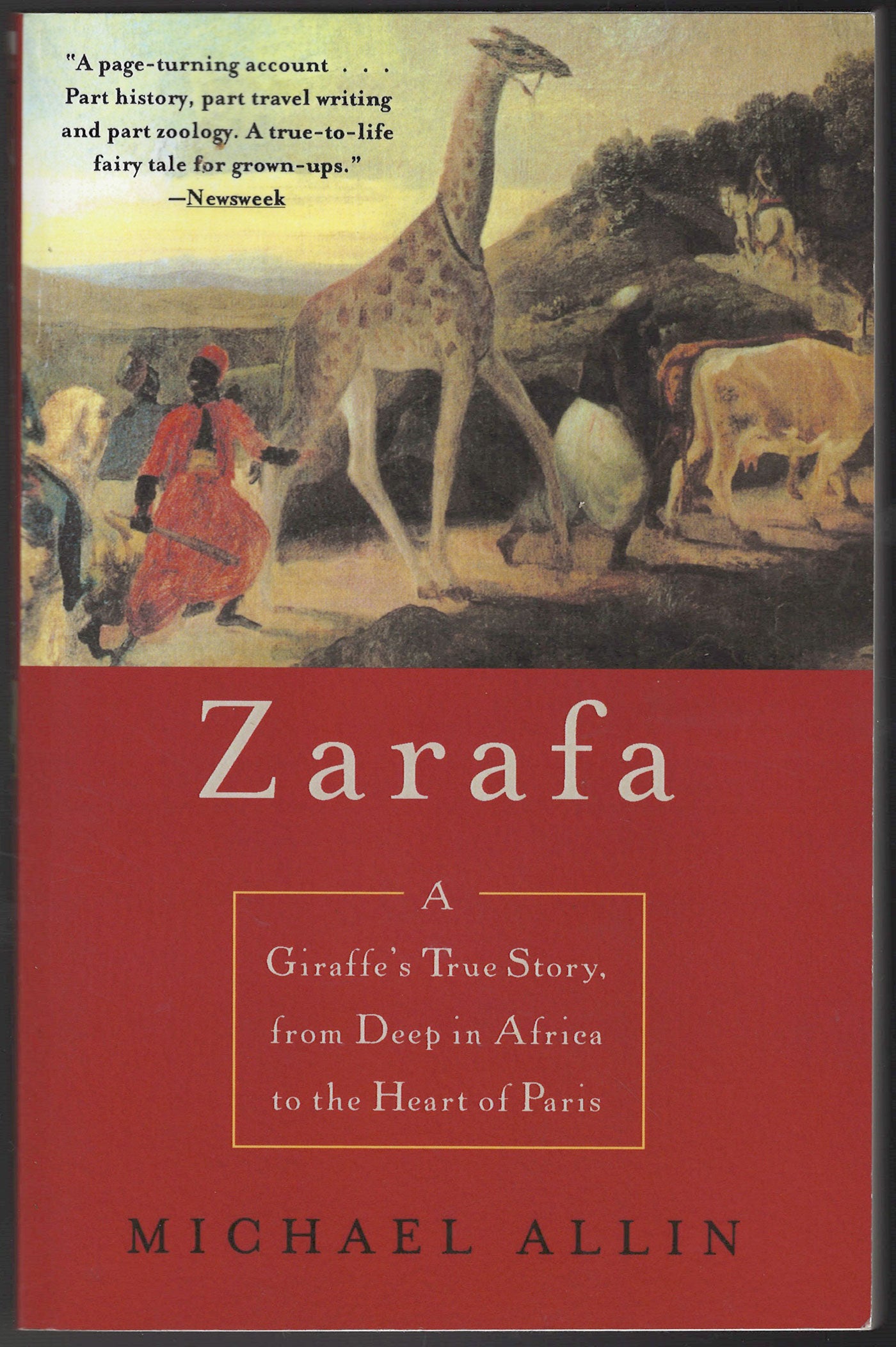 Zarafa A Giraffe's True Story, from Deep in Africa to the Heart of Paris front cover