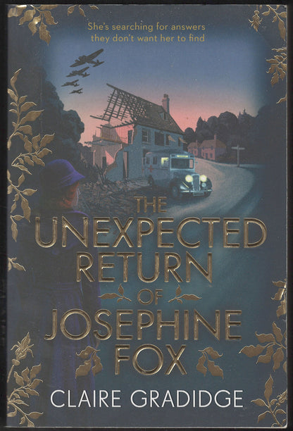 Front cover of The Unexpected Return of Josephine Fox by Claire Gradidge, featuring a vintage car on a road at dusk, a house, flying planes, and a woman in a blue hat on the left, with gold decorative leaf borders and gold title text.