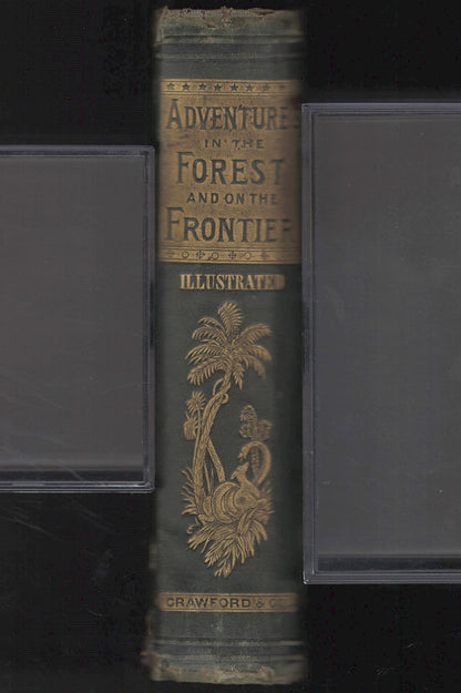 Thrilling Adventures in the Forest, and on the Frontier spine